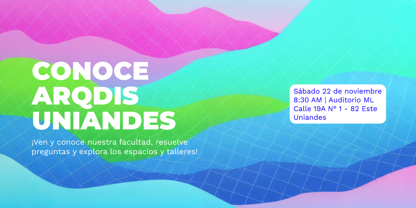 Conoce ARQDIS Uniandes