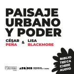 Hablamos con Expertos - Paisaje Urbano y Poder